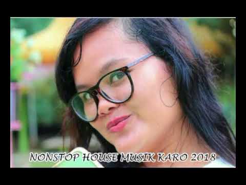NONSTOP 3 JAM LAGU REMIX KARO  HOUSE MUSIK TERBARU 2018