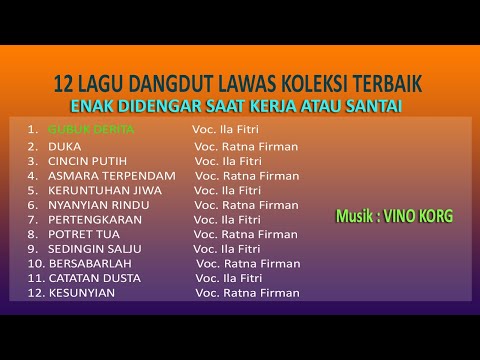 12 LAGU DANGDUT LAWAS ENAK DIDENGAR SAAT KERJA DAN BERSANTAI