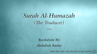 Surah Al Humazah The Traducer   104   Abdullah Basfar   Quran Audio