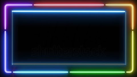 MULTI COLORS NEON FRAME | Glowing Border | Abstract Loop Video | Glowing Overly | Neon Template