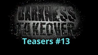 Darkness takeover Teasers #13