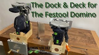 The Dock & Deck for the Festool Domino