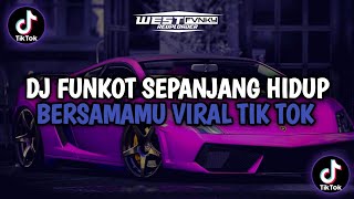 DJ FUNKOT SEPANJANG HIDUP BERSAMAMU | DJ FUNKOT TERBARU 2023 FULL BASS