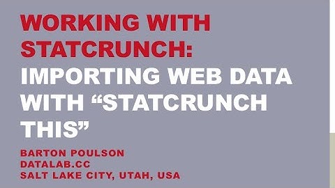Working with StatCrunch: Importing Web Data with "StatCrunchThis"