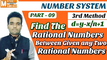 Find Rational Number Between Any Two Given Numbers By 3rd Method -: d= y-x/(n+1) || Maths Madhav