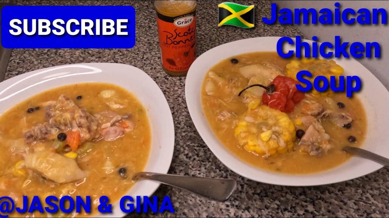 THE BEST JAMAICAN CHICKEN SOUP EVER YouTube