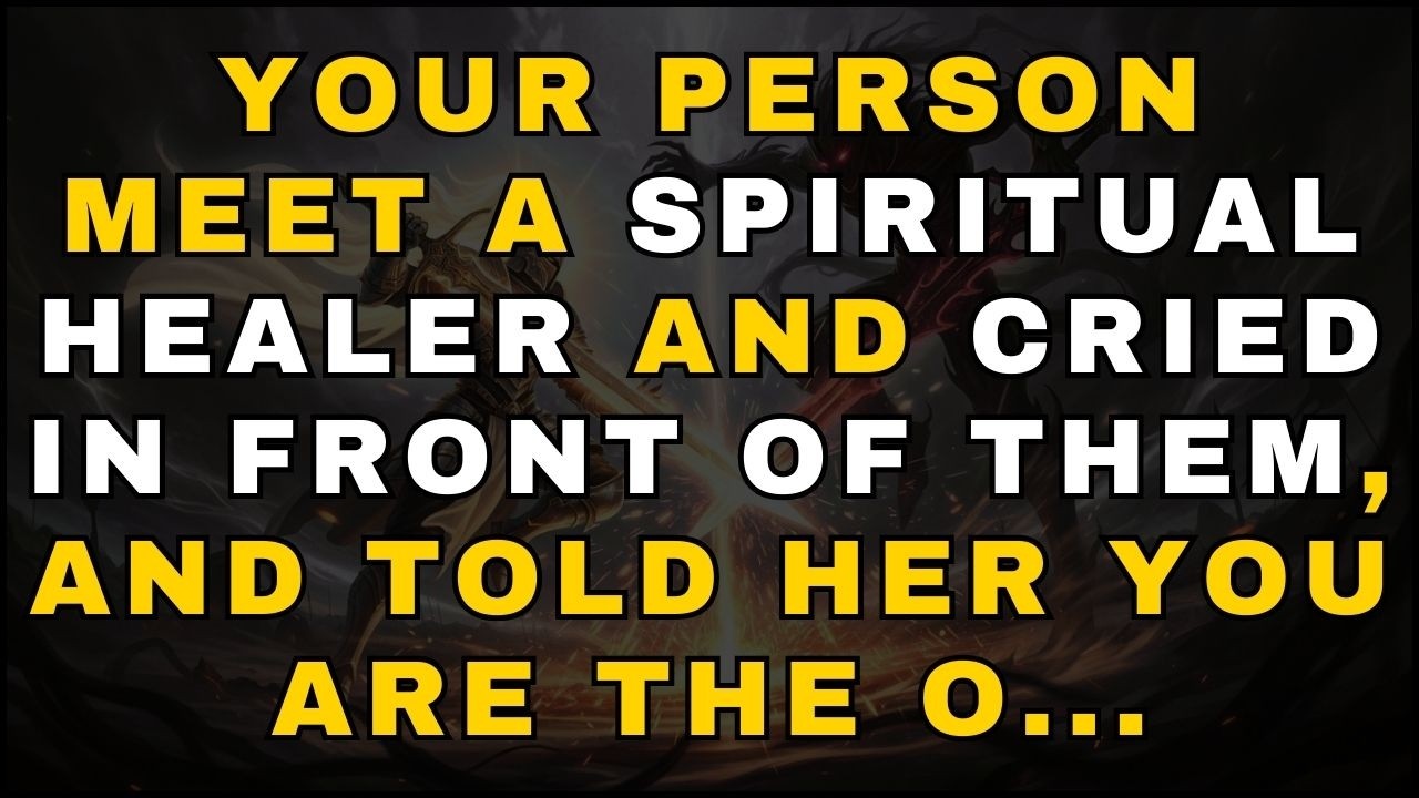 ANGELS SAY YOUR PERSON MEET A SPIRITUAL HEALER AND CRIED IN FRONT OF THEM & TOLD.. | ANGELS MESSAGE