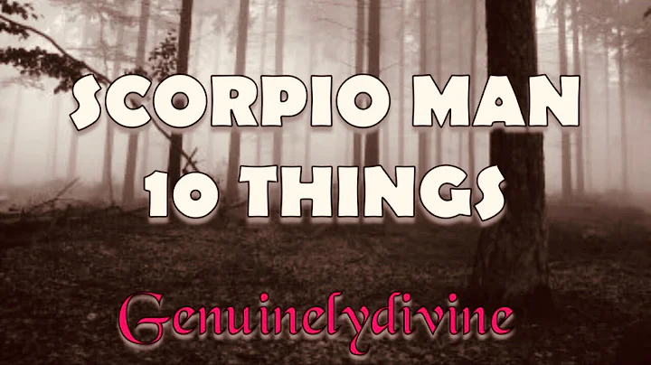 SCORPIO Man| 10 Things to Know!! - DayDayNews