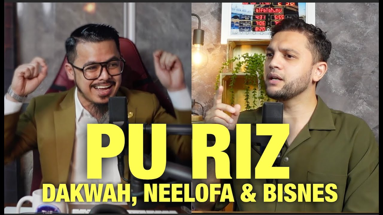 PU RIZ: DAKWAH, NEELOFA & BISNES