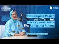 Apa yang Pendamping Pasien Perlu Ketahui Pasca Operasi Mata?