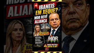 Ibaneis em xeque? MDB revê aliança #política #df #shorts