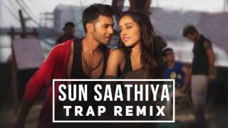 Download Lagu Sun Saathiya | TRAP Remix | Best Bass Trap Remix 2017 | [Bass Boosted] MP3