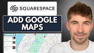 How to Add Google Maps to Squarespace (2025)