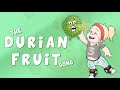 The durian fruit song  official lyric