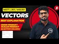 Vectors | Cross Product | Scalar Product | JEE | NEET
