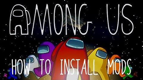 HOW TO INSTALL AMONG US MODS (2021)