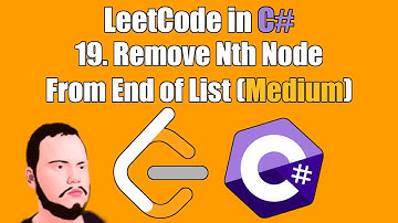LeetCode in C# | 19. - Remove Nth Node From End of List
