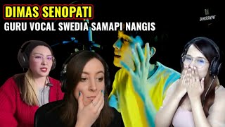 Dimas Senopati Reaction❗Dasyat Guru Vocal Cantik Swedia Sampai Nangis