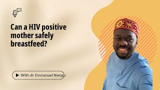 Can A Hiv Positive Mother Safely Breastfeed?