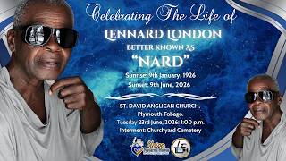 Celebrating the Life of Lennard London "Nard" | Funeral Service Livestream | Plymouth Tobago | 2026.