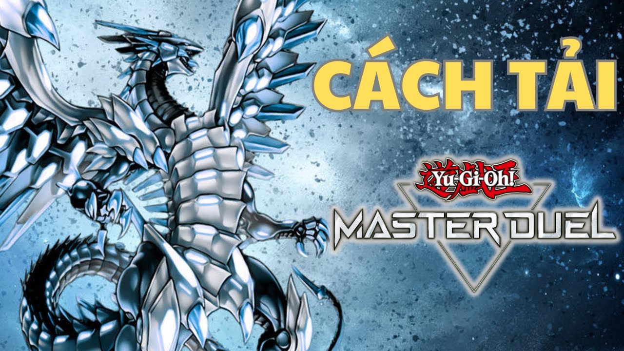 Hướng dẫn tải Master Duel sau khi steam chặn Việt Nam