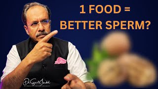 One Food a Day to Improve Sperm Quality|Dr Sunil Jindal screenshot 2