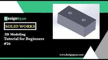 Ultimate SolidWorks Tutorial for Absolute Beginners- Step-By-Step Part ONE| Designgyan#26