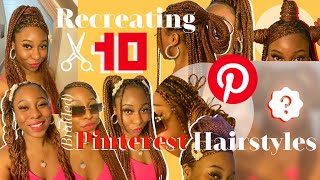 Recreating Pinterest Inspired (BRAIDED) Hairstyles | Box Braids Friendly