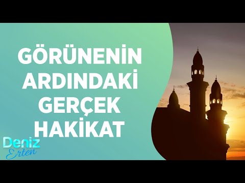 Algılarımızdaki Gerçeklik ile Ardında Hak Gizli Olan Gerçeklik Arasındaki Fark Nedir ? | Deniz Erten