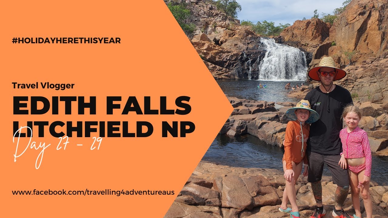 Day 27 - 29 Edith Falls & Litchfield National Park, NT - Half Lap of Australia