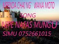 MPENDA CHAI NG WANA MOTO SONG NIPE NAFAS MUNGU Audio 2025