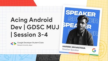 COMPOSE CAMP | ACING ANDROID DEV | GDSC MUJ | Session 3 & 4