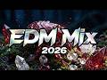EDM Beats 2026 🔥 Remix Hits with Mega Bass 🎶 Nonstop Dance Party Vibes