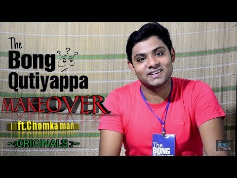 ||makeover||-|ft.-chomkaman|-||originals||-||thebongqutiyappa||