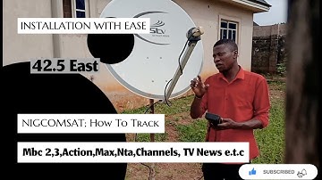NIGCOMSAT, HOW TO TRACK MBC 2,3,ACTION,MAX, TVC NEWS, CHANNELS, SATVIEW CHANNELS E.T.C
