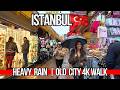 Istanbul Heavy Rain 4K Walk Old City Sirkeci Eminonu Spice Bazaar Hidden Markets 2026 