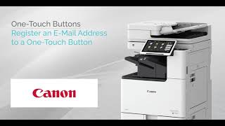 How To Register an Email Address to a One-Touch Button on a Canon imageRUNNER ADVANCE DX