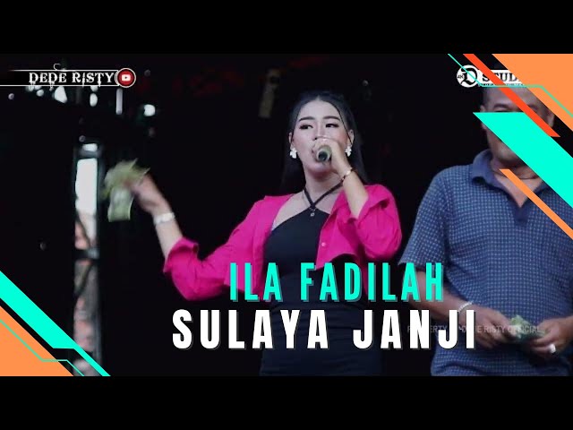 SULAYA JANJI Voc ILA FADILAH I LIVE MUSIC “ DEDE RISTY “ GANJENE PANTURA I class=