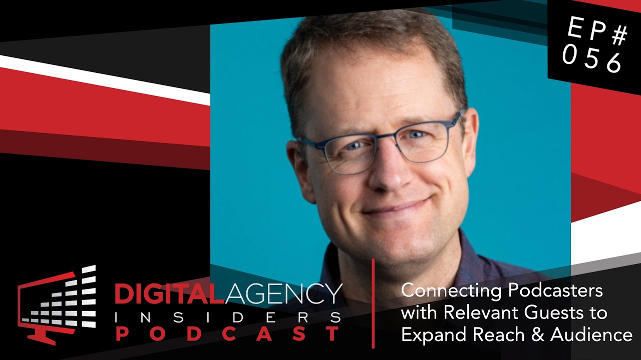 Episode 056 - Connecting Podcasters with Relevant Guests to Expand Reach & Audience