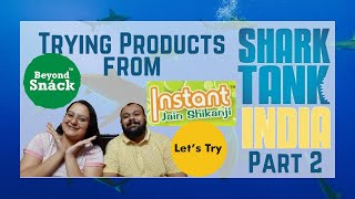 Trying Products from Shark Tank India Part 2| Shark Tank India Snacks | I bought Shark Tank Products