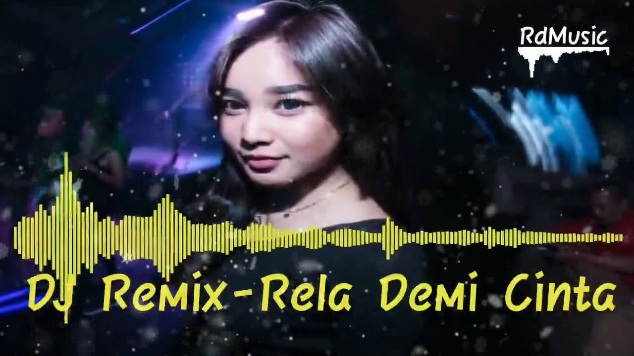 Dj Remix Full Bass - Rela Demi Cinta - (Thomas arya) - YouTube