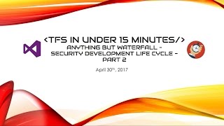 Anything But Waterfall - Security Development Life Cycle - Part 2