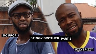 Stingy Brother Part 2 Markangelcomedy