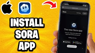 How To Install Sora AI App On iPhone - Fastest Guide