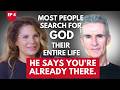 Most People Search For God Their Whole Life. He Says You're Already There.  | Peter Dziuban