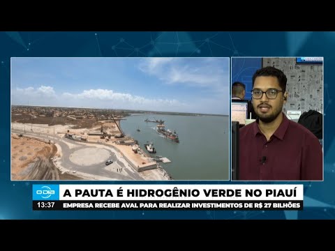 Empresa recebe autorização para investir R$ 27 Bilhões em Hidrogênio Verde no PI 14 03 2025