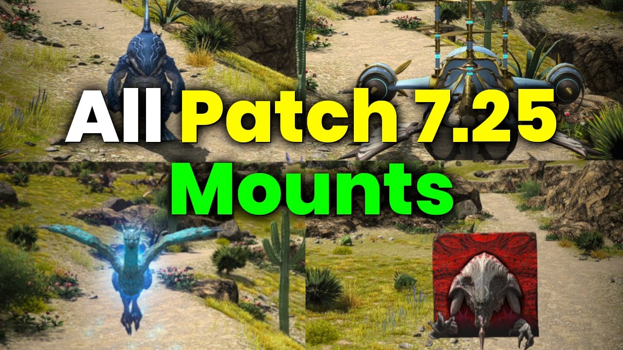 FFXIV - All Patch 7.25 Mounts Showcase (Ancient Airship/Branchbearer/Demon Haul/Petalodus)