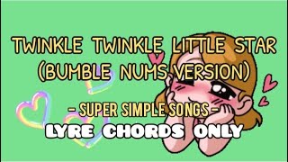 TWINKLE TWINKLE LITTLE STAR (BUMBLE NUMS VERSION) - SUPER SIMPLE SONGS - LYRE CHORDS ONLY