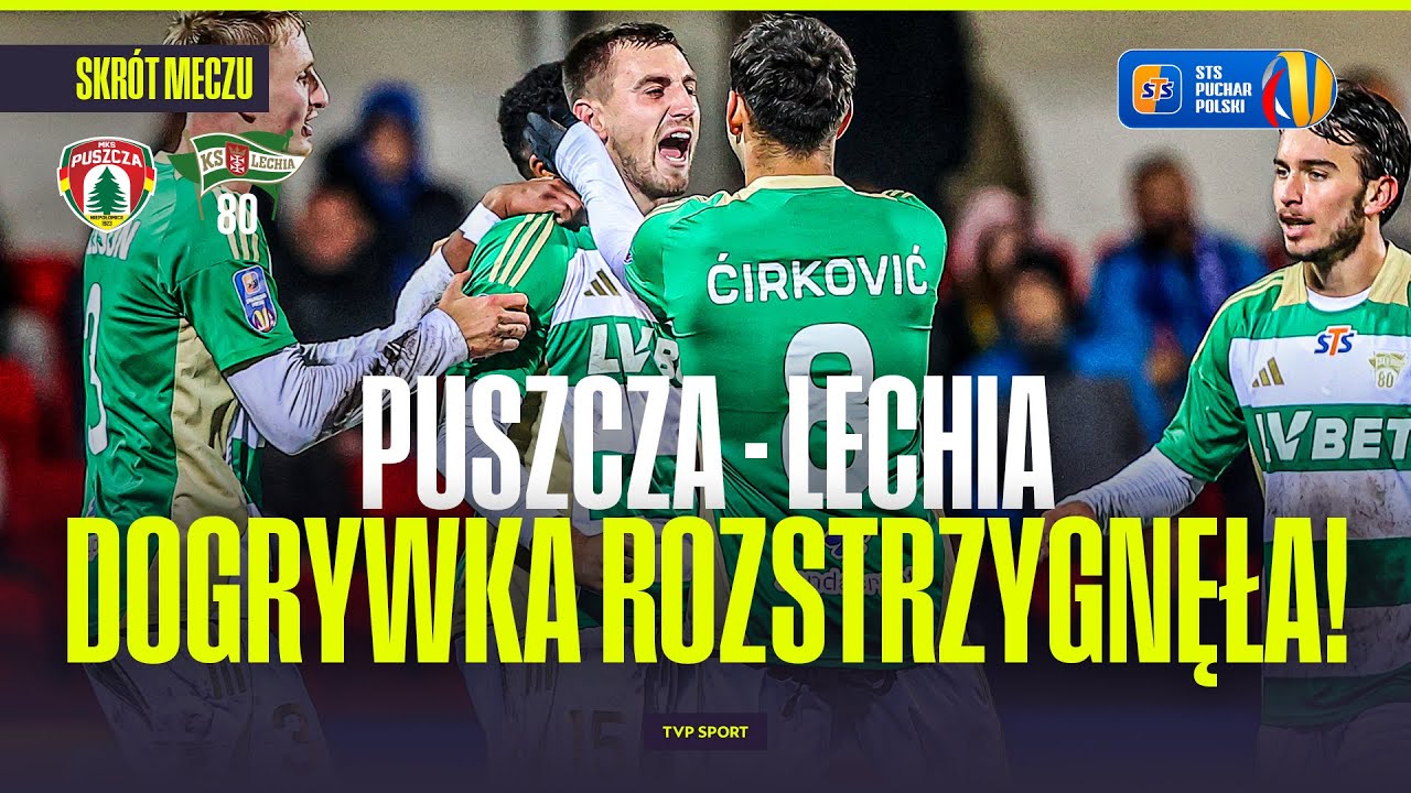 SKRÓT: PUSZCZA NIEPOŁOMICE - LECHIA GDAŃSK. POTRZEBNA BYŁA DOGRYWKA! PUCHAR POLSKI