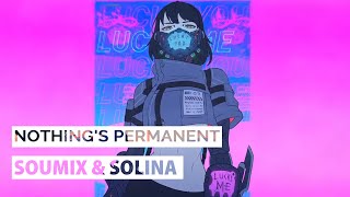 Soumix & Solina - Nothing's Permanent